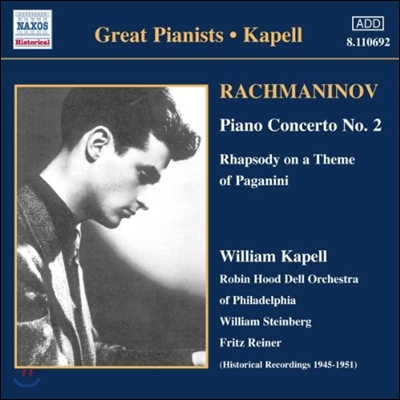 William Kapell 라흐마니노프: 피아노 협주곡 2번, 파가니니 랩소디 (Great Pianists - Rachmaninov: Piano Concerto, Paganini Rhapsody)