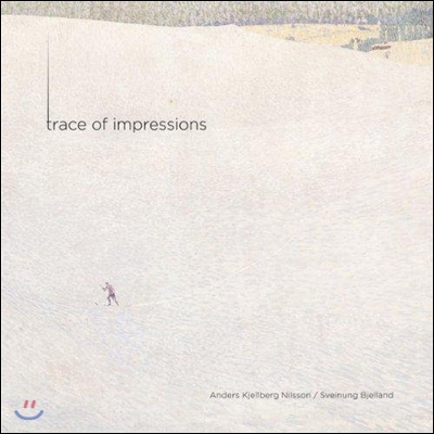 Anders Kjellberg Nilsson 인상주의 음악의 발자취를 찾아서 - 라벨 / 드뷔시: 바이올린 작품 (Trace of Impressions - Ravel / Debussy)