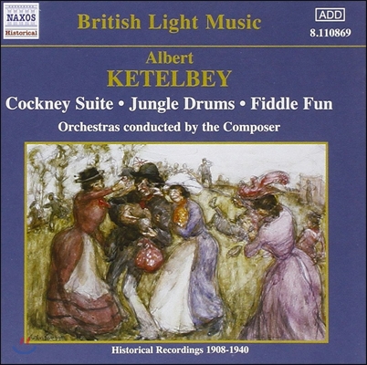 Albert Ketelbey 케텔바이: 코크니 모음곡, 정글북 (British Light Music - Ketelbey: Cockney Suite, Jungle Drums, Fiddle Fun)