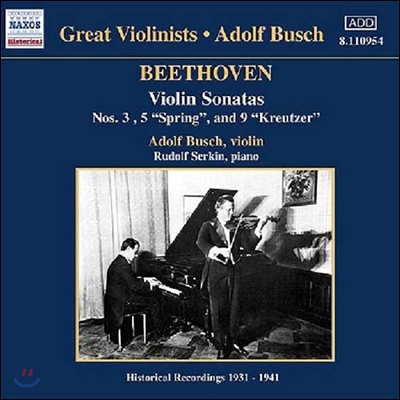 Adolf Busch 베토벤: 바이올린 소나타 3번, 5번 &#39;봄&#39;, 9번 &#39;크로이처&#39; (Great Violinists - Beethoven: Violin Sonatas &#39;Spring&#39;, &#39;Kreutzer&#39;)