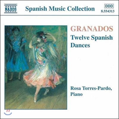 Rosa Torres-Pardo 스페인 음악 컬렉션 - 그라나도스: 12개의 스페인 춤곡 (Granados: 12 Spanish Dances)