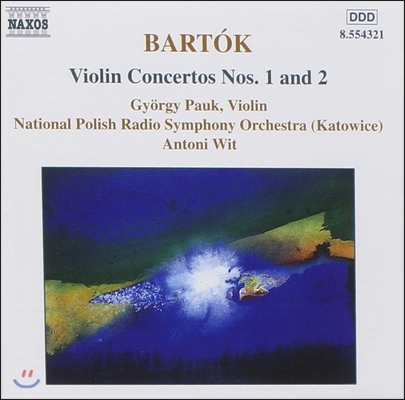 Antoni Wit / Gyorgy Pauk 바르톡: 바이올린 협주곡 1번, 2번 (Bartok: Violin Concertos Sz.36, Sz.112)