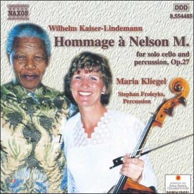 Maria Kliegel 카이저-린데만: 넬슨 만델라에게 바치는 음악 (Kaiser-Lindemann: Hommage a Nelson Mandela for Cello & Percussion)