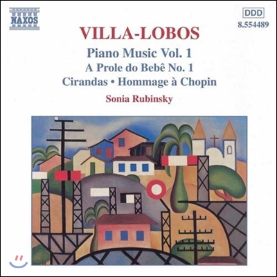 Sonia Rubinsky 빌라-로보스: 피아노 작품 1집 (Heitor Villa-Lobos: Piano Music Volume 1)