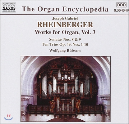 Wolfgang Rubsam 라인베르거: 오르간 작품 3집 - 소나타, 삼중주 (Organ Encyclopedia - Rheinberger: Sonatas, Ten Trios Op.49)