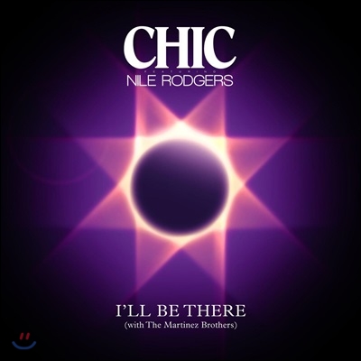 Chic &amp; Nile Rodgers - I&#39;ll Be There