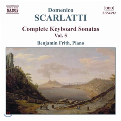 Benjamin Frith 도메니코 스카를라티: 건반 소나타 전집 5 (D. Scarlatti: Complete Keyboard Sonatas Vol.5)