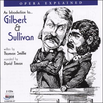 David Timson 해설과 함께 듣는 오페라 - 길버트 & 설리반: 오페레타 작품집 (Opera Explained - Gilbert & Sullivan)