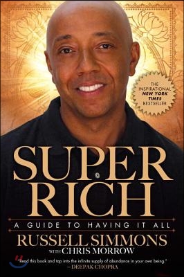 Super Rich: A Guide to Having It All