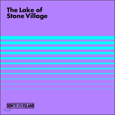 돈크라이 아일랜드 (Don&#39;t Cry Island) - The Lake Of Stone Village