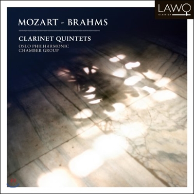 Oslo Philharmonic Chamber Group 모차르트 / 브람스: 클라리넷 오중주 (Mozart / Brahms: Clarinet Quintets)