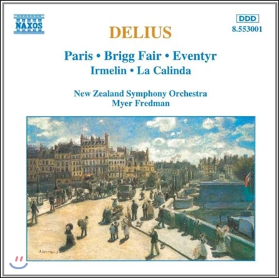 Myer Fredman 딜리어스: 관현악 작품 - 파리, 브리그의 시장, 라 칼린다 (Delius: Paris, Brigg Fair, Eventyr, Irmelin, La Calinda)