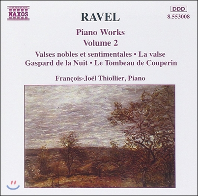 Francois-Joel Thiollier 라벨: 피아노 작품 2집 - 우아하고 감상적인 왈츠, 밤의 가스파르, 쿠프랭의 무덤 (Ravel: Valses, Gaspard de la Nuit)