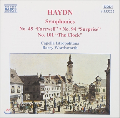 Barry Wordsworth 하이든: 교향곡 45번 &#39;작별&#39;, 94번 &#39;놀람&#39;, 101번 &#39;시계&#39; (Haydn: Symphonie Farewell, Surprise, The Clock)