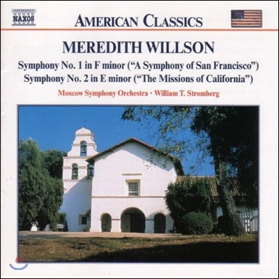 William Stromberg 미국의 클래식 - 윌슨: 교향곡 샌프란시스코, 캘리포니아 미션 (Willson: Symphonies &#39;San Francisco&#39;, &#39;Missions of California&#39;)