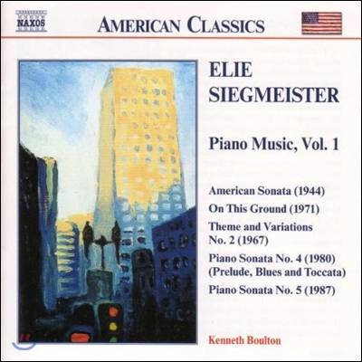 Kenneth Boulton 미국의 클래식 - 시그마이스터: 피아노 음악 1집 (Siegmeister: American Sonata, On This Ground, Piano Sonatas)