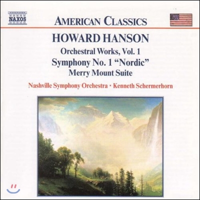 Kenneth Schermerhorn 미국의 클래식 - 하워드 핸슨: 관현악 작품 1집 - 교향곡 1번 &#39;노르딕&#39; (H. Hanson: Symphony &#39;Nordic&#39;, Merry Mount)
