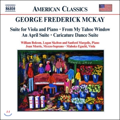 조지 맥케이: 비올라 모음곡, 4월 모음곡 (George Frederick McKay: Suite for Viola &amp; Piano, An April Suite, Caricature Dance Suite)