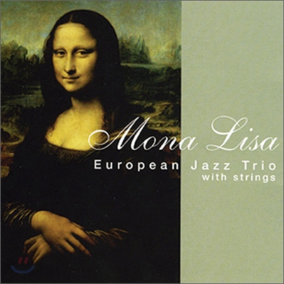 European Jazz Trio - Mona Lisa
