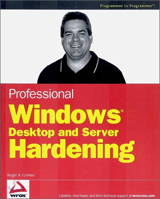 Professional Windows Desktop and Server Hardening