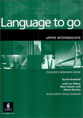 Language to Go : Upper Intermediate (Teacher&#39;s Resource Book)