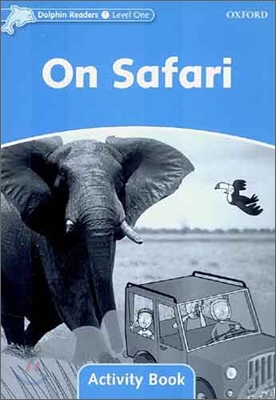 Dolphin Readers: Level 1: 275-Word Vocabularyon Safari Activity Book