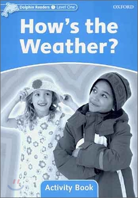 Dolphin Readers: Level 1: 275-Word Vocabularyhow&#39;s the Weather? Activity Book