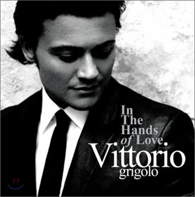 Vittorio Grigolo - In The Hands Of Love 비토리오 그리골로