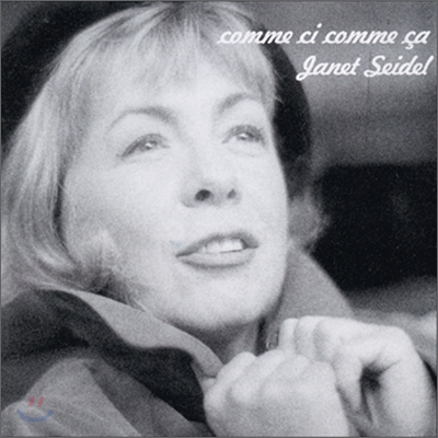 Janet Seidel - Comme Ci, Comme Ca