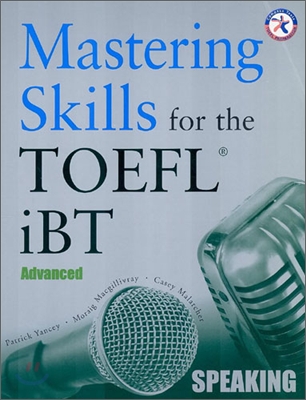 Mastering Skills for the TOEFL iBT Speaking : Advanced