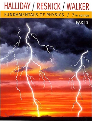 Fundamentals of Physics, Part 3 (Chapters 22-33), 7th Edition