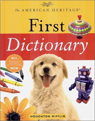 The American Heritage First Dictionary 2007