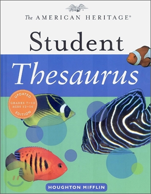 The American Heritage Student Thesaurus 2007