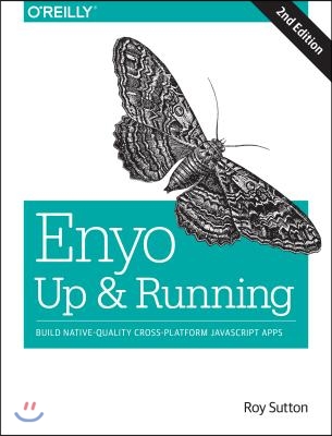 Enyo: Up and Running: Build Native-Quality Cross-Platform JavaScript Apps