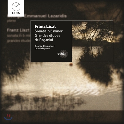 George-Emmanuel Lazaridis 리스트: B단조 소나타, 파가니니에 의한 대 연습곡 (Liszt: Piano Sonata in B Minor, Grandes Etudes de Paganini)