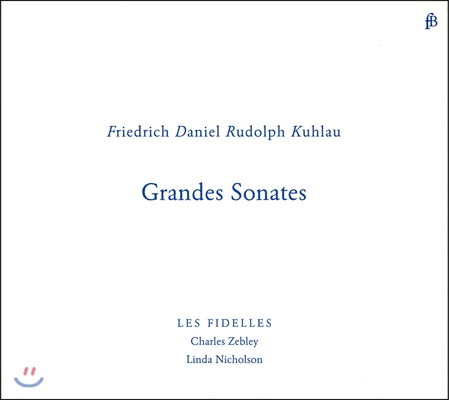 Charles Zebley 쿨라우: 플루트와 피아노를 위한 그랜드 소나타 (Kuhlau: Grandes Sonates)