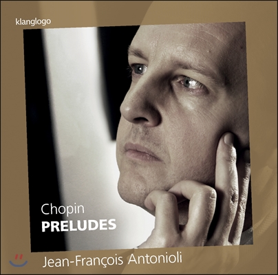 Jean-Francois Antonioli 쇼팽: 24개의 전주곡, 환상곡, 뱃노래 등 (Chopin : Preludes)