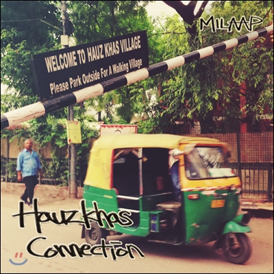 하우즈 카스 커넥션 (Hauz Khas Connection) - MILAAP (밀랍)