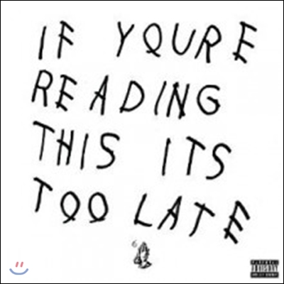 Drake - If You&#39;re Reading This It&#39;s Too Late