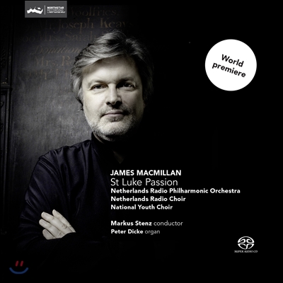 Markus Stenz 제임스 맥밀란: 누가 수난곡 (James MacMillan: St. Luke Passion)