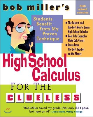 Bob Miller&#39;s High School Calc for the Clueless - Honors and AP Calculus AB &amp; BC