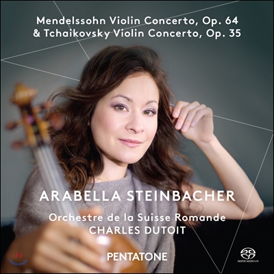 Arabella Steinbacher / Charles Dutoit 차이코프스키 / 멘델스존 바이올린 협주곡집 (Tchaikovsky / Mendelssohn: Violin Concertos)