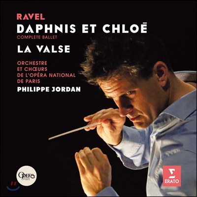 Philippe Jordan 라벨: 다프니스와 클로에, 라발스 (Ravel: Daphnis et Chloe, La Valse)