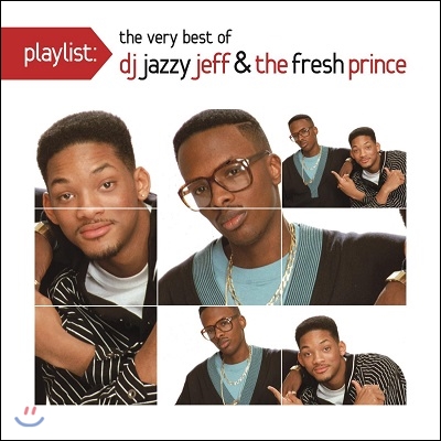 DJ Jazzy Jeff & The Fresh Prince - Playlist: The Very Best Dj Jazzy Jeff & The Fresh Prince