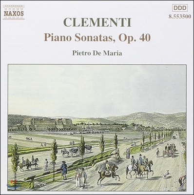 Pietro de Maria 클레멘티: 피아노 소나타 (Clementi: Piano Sonatas Op.40)