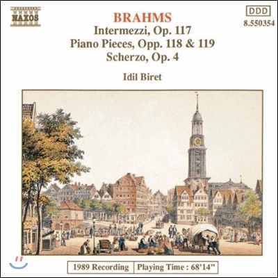 Idil Biret 브람스: 인터메초, 피아노 소품, 스케르초 (Brahms: Intermezzi Op.117, Piano Pieces Op.118, Op.119, Scherzo Op.4)