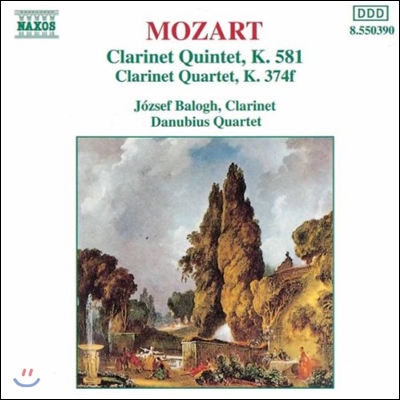 Jozsef Balogh 모차르트: 클라리넷 오중주, 클라리넷 사중주 (Mozart: Clarinet Quintet K.581, Clarinet Quartet K.374f)