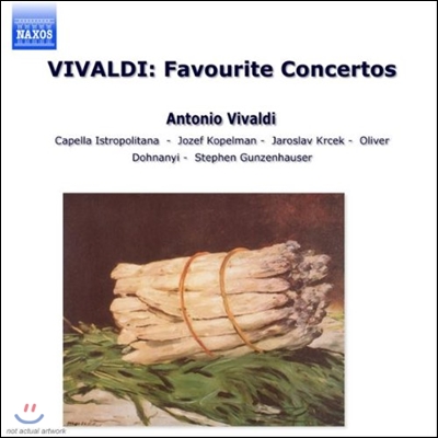 Capella Istropolitana 비발디: 유명 협주곡집 (Vivaldi: Favourite Concertos)