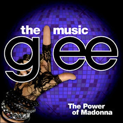 O.S.T. / Glee (글리) : The Music, The Power Of Madonna (미개봉)