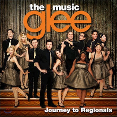 O.S.T. / Glee (글리) : The Music, Journey To Regionals (미개봉)